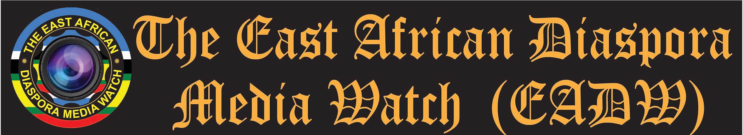 The East African Diaspora Media Watch (EADM) 